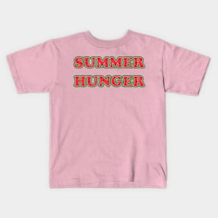 Summer Hunger with Watermelon Kids T-Shirt